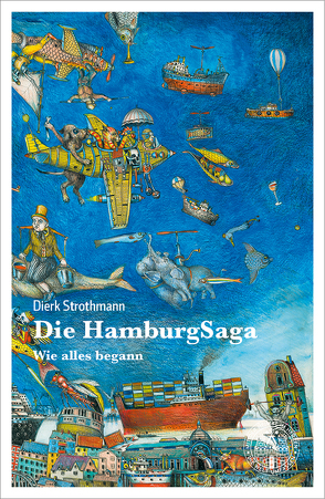 Die HamburgSaga von Strothmann,  Dierk