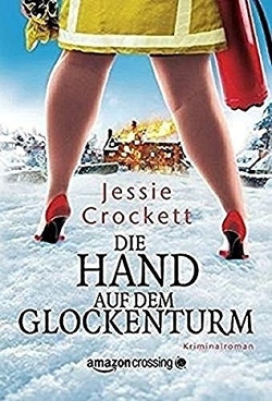 Die Hand auf dem Glockenturm von Crockett,  Jessie, Danzmann,  Dorothee