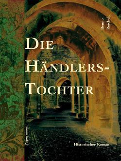 Die Händlerstochter von Ratz,  Claudia, Reichelt,  Benno