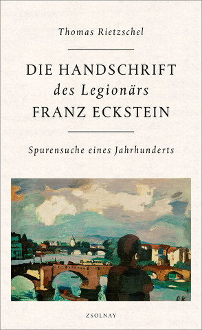 Die Handschrift des Legionärs Franz Eckstein von Rietzschel,  Thomas