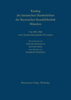 Die Handschriften aus den Klöstern Altenhohenau und Altomünster: Clm 2901-2966 sowie Streubestände gleicher Provenienz von Freckmann,  Anja, Trede,  Juliane