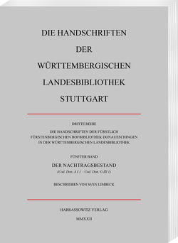 Die Handschriften der Fürstlich Fürstenbergischen Hofbibliothek Donaueschingen in der Württembergischen Landesbibliothek Stuttgart von Limbeck,  Sven, Metzger,  Wolfgang