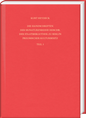 Die Handschriften der Signaturenreihe Hdschr. der Staatsbibliothek zu Berlin – Preußischer Kulturbesitz von Berger,  Friederike, Heydeck,  Kurt, Neumann,  Vladimir