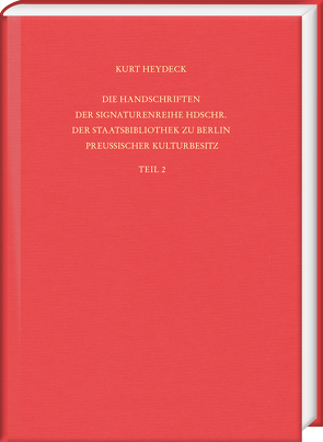 Die Handschriften der Signaturenreihe Hdschr. der Staatsbibliothek zu Berlin – Preußischer Kulturbesitz. Teil 2: Hdschr. 151–300 von Heydeck,  Kurt