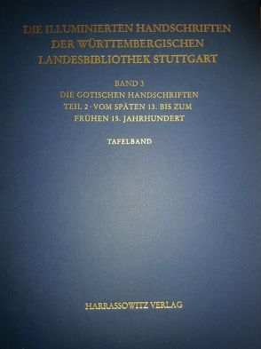 Die Handschriften der Württembergischen Landesbibliothek Stuttgart / Die gotischen Handschriften der Württembergischen Landesbibliothek Stuttgart von Burkhart,  Peter, Sauer,  Christine