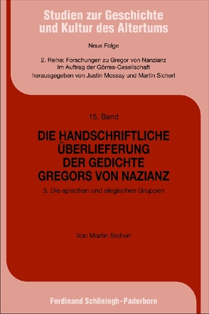 Die handschriftliche Überlieferung der Gedichte Gregors von Nazianz von Mossay,  Justin, Sicherl,  Käthe, Sicherl,  Martin