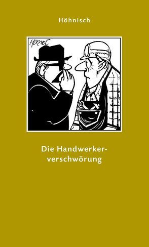 Die Handwerkerverschwörung von Höhnisch,  Carol