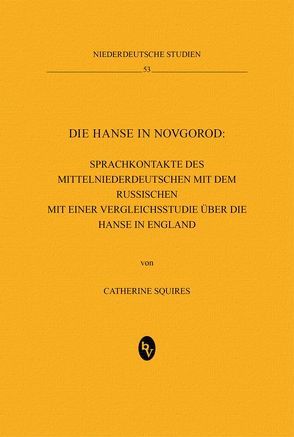 Die Hanse in Novgorod von Squires,  Catherine