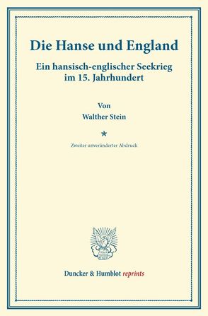 Die Hanse und England. von Stein,  Walther