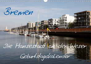 Die Hansestadt an der Weser – Bremen (Wandkalender 2021 DIN A3 quer) von Gaye,  Frank