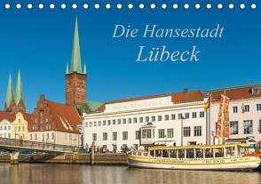 Die Hansestadt Lübeck (Tischkalender 2021 DIN A5 quer) von Smith,  Sidney