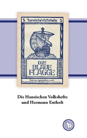Die Hansischen Volkshefte und Hermann Entholt von Dröge,  Kurt