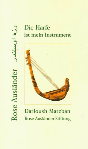 Die Harfe ist mein Instrument von Ausländer,  Rose, Marzban,  Darioush