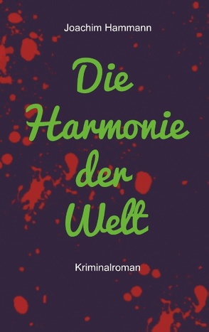 Die Harmonie der Welt. Neufassung von Hammann,  Joachim