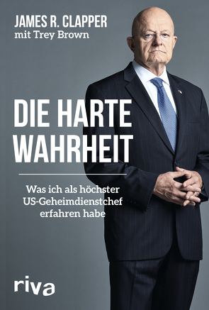 Die harte Wahrheit von Brown,  Trey, Clapper,  James R.