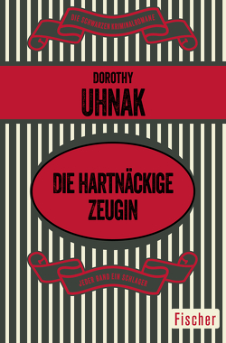 Die hartnäckige Zeugin von Friedmann,  Gretl, Uhnak,  Dorothy