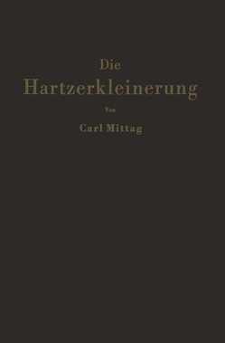 Die Hartzerkleinerung von Mittag,  C., Weinrich,  H.