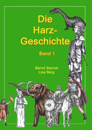 Die Harz – Geschichte 1 von Berg,  Lisa, Sternal,  Bernd