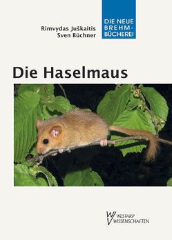 Die Haselmaus von Büchner,  Sven, Juskaitis,  Rimvydas