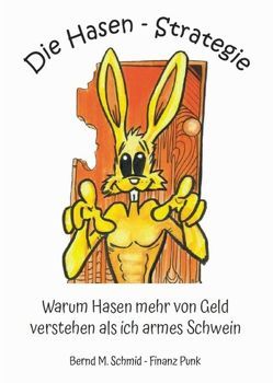 Die Hasen-Strategie von Schmid,  Bernd M.