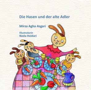 Die Hasen und der alte Adler von Asgari,  Mirza Agha, Bazooyar,  Bita, Heidari,  Neda