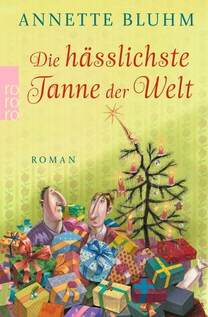 Die hässlichste Tanne der Welt von Bluhm,  Annette