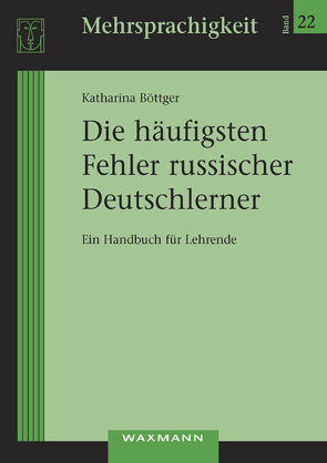 Die häufigsten Fehler russischer Deutschlerner von Böttger,  Katharina