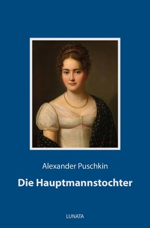 Die Hauptmannstochter von Puschkin,  Alexander