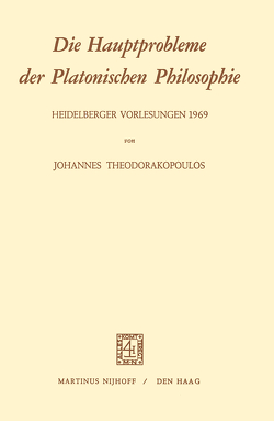 Die Hauptprobleme der Platonischen Philosophie von Theodorakopoulos,  J.