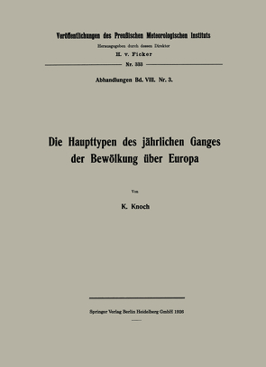 Die Haupttypen des jährlichen Ganges der Bewölkung über Europa von Knoch,  Karl