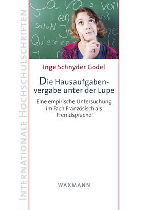 Die Hausaufgabenvergabe unter der Lupe von Schnyder Godel,  Inge