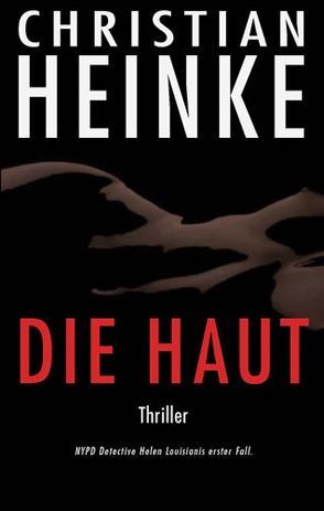 Die Haut von Heinke,  Christian