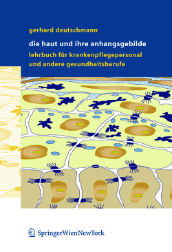 Die Haut und ihre Anhangsgebilde von Deutschmann,  Gerhard