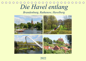 Die Havel entlang – Brandenburg, Rathenow, Havelberg (Tischkalender 2022 DIN A5 quer) von Frost,  Anja