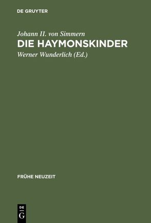 Die Haymonskinder von Johann II. von Simmern, Ueberschlag,  Doris, Wunderlich,  Werner