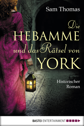 Die Hebamme und das Rätsel von York von Evert,  Britta, Thomas,  Sam