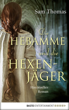 Die Hebamme und die Hexenjäger von Evert,  Britta, Thomas,  Sam