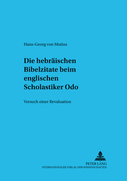 Die hebräischen Bibelzitate beim englischen Scholastiker Odo von von Mutius,  Hans-Georg