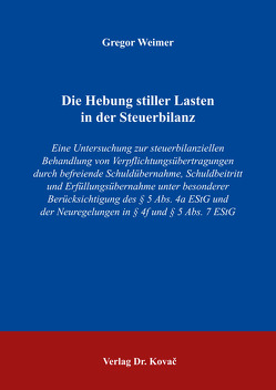 Die Hebung stiller Lasten in der Steuerbilanz von Weimer,  Gregor