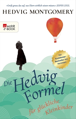 Die Hedvig-Formel für glückliche Kleinkinder von Hoyer,  Nina, Montgomery,  Hedvig