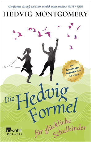 Die Hedvig-Formel für glückliche Schulkinder von Montgomery,  Hedvig