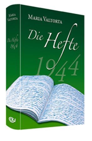 Die Hefte 1944 von Valtorta,  Maria