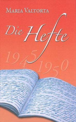 Die Hefte 1945-1950 von Valtorta,  Maria