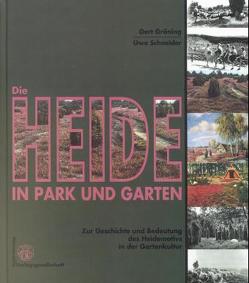 Die Heide in Park und Garten von Gröning,  Gert, Schneider,  Uwe