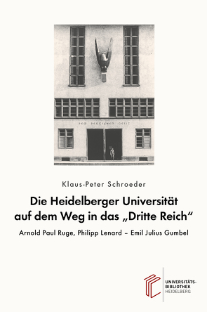 Die Heidelberger Universität auf dem Weg in das „Dritte Reich“ von Schroeder,  Klaus-Peter