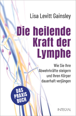 Die heilende Kraft der Lymphe von Levitt Gainsley,  Lisa, Zürn,  Sabine