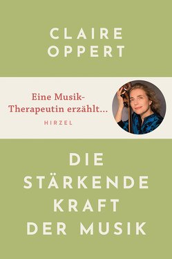 Die heilende Kraft der Musik von Oppert,  Claire, Pfleiderer,  Reiner