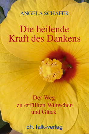Die heilende Kraft des Dankens von Schäfer,  Angela