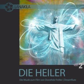 Die Heiler – die Musik zum Film – Vol. 2 von Fröller,  Dorotheé Tabea, Müller,  Wolfgang T.