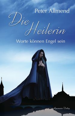 Die Heilerin von Allmend,  Peter